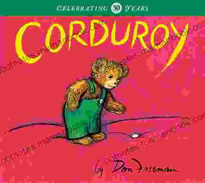 Corduroy By Don Freeman Tree Of The Life: For Building Character: (Read Alouds For Kids Ages 4 8) Story For Kids