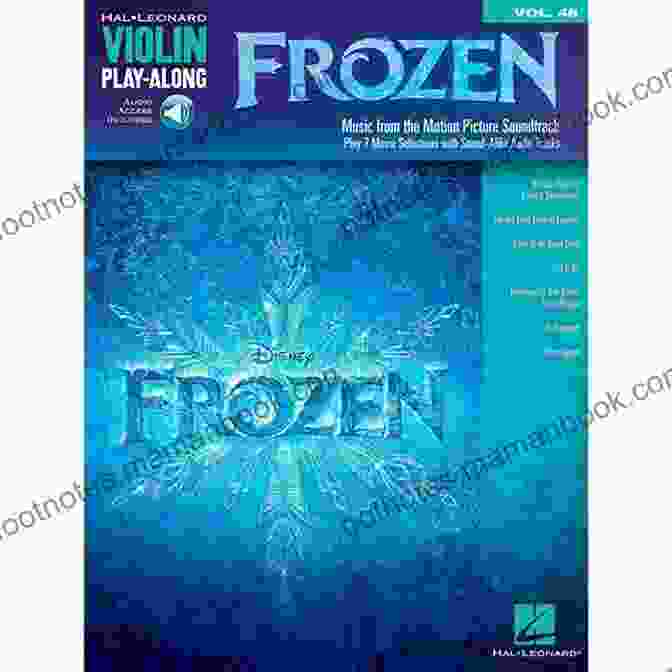 Frozen Violin Play Along Volume 48 Features Stunning Artwork And Beginner Friendly Arrangements Of Beloved Frozen Songs. Frozen Violin Play Along: Volume 48