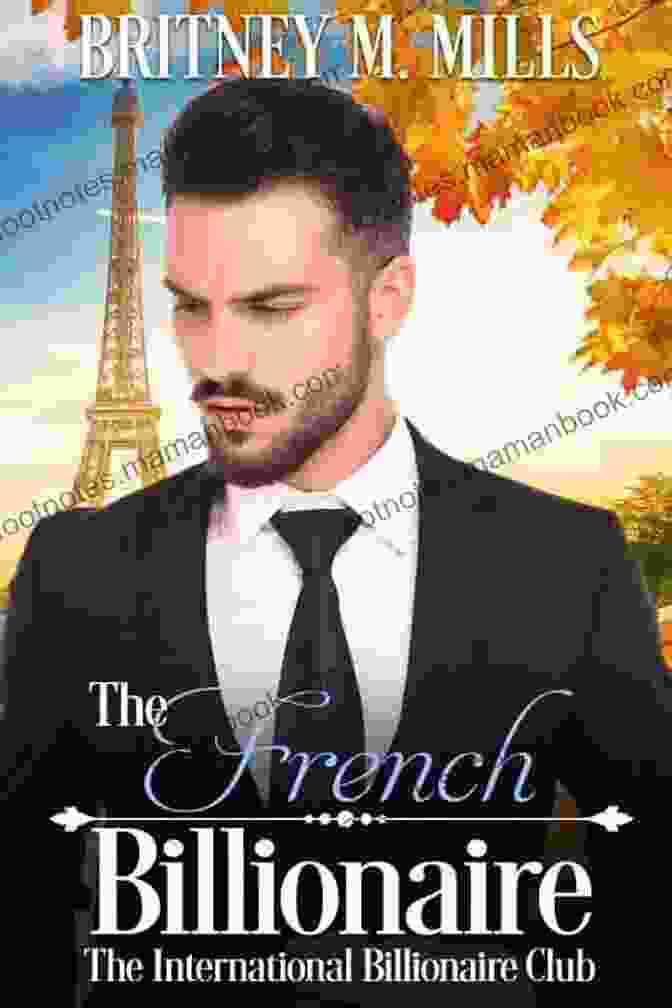 Luc Moreau, The Enigmatic Billionaire Anti Hero Of The French Billionaires Token Obsession : A Billionaire Anti Hero Mafia Romance (The French Billionaires Token 3)