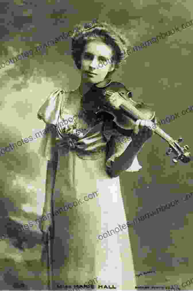 Marie Hall, An English Violinist And One Of The Most Celebrated Musicians Of Her Time. Pioneer Violin Virtuose In The Early Twentieth Century: Maud Powell Marie Hall And Alma Moodie: A Gendered Re Evaluation