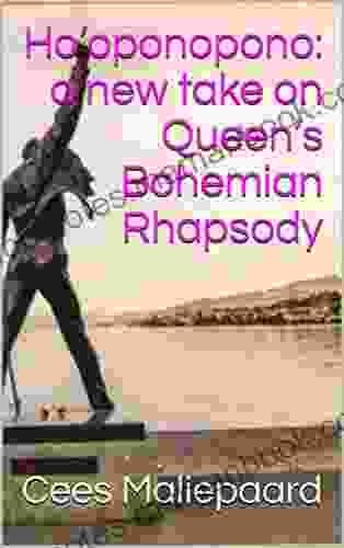 Ho Oponopono: A New Take On Queen S Bohemian Rhapsody