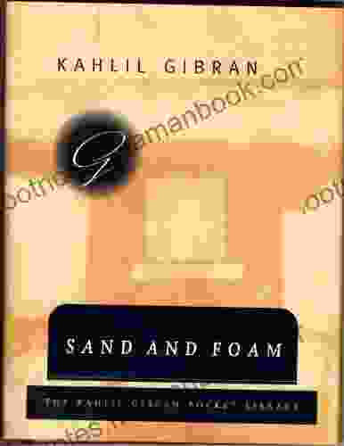 Sand and Foam: A of Aphorisms (Kahlil Gibran Pocket Library)