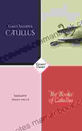 The of Catullus (Carcanet Classics)