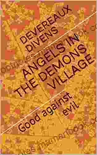 ANGELS IN THE DEMONS VILLAGE: Good against evil