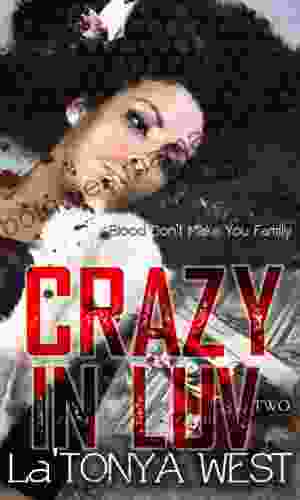 Crazy In Luv 2: (Blood Don T Make You Family)
