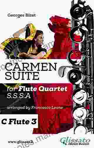 Carmen Suite for Flute Quartet (C Flute 3) ( Carmen Suite Flute Quartet)