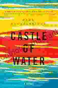 Castle Of Water: A Novel