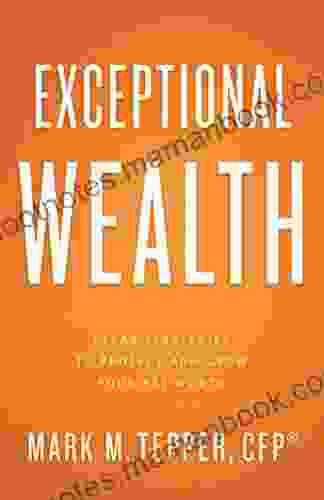 Exceptional Wealth: Clear Strategies To Protect And Grow Your Net Worth