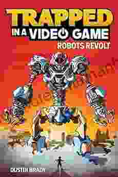 Trapped in a Video Game: Robots Revolt