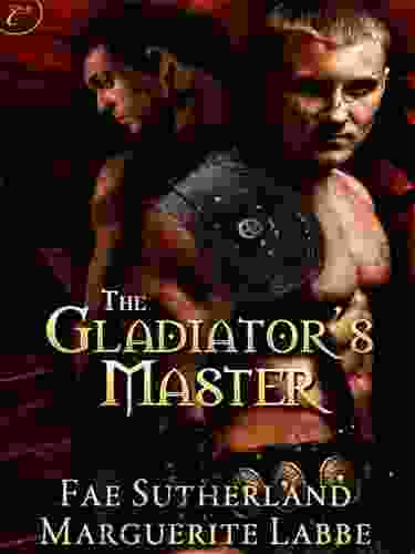 The Gladiator S Master Fae Sutherland