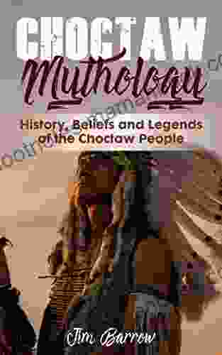 Choctaw Mythology: History Beliefs and Legends of the Choctaw People (Easy History)