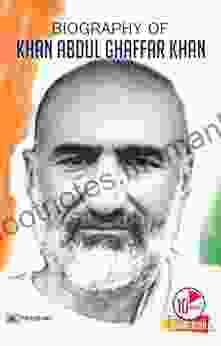 Biography Of Khan Abdul Ghaffar Khan: Inspirational Biographies For Children