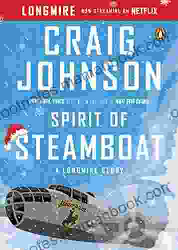 Spirit Of Steamboat: A Longmire Story (Walt Longmire Mysteries)