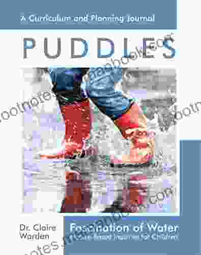 Fascination Of Water: Puddles: Nature Based Inquiries For Children (Fascination 1)