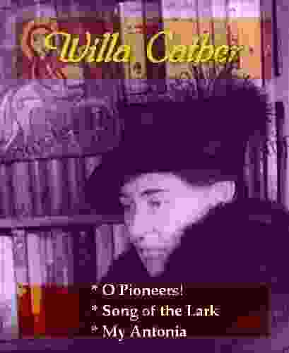 O Pioneers PLUS Song of the Lark My Antonia