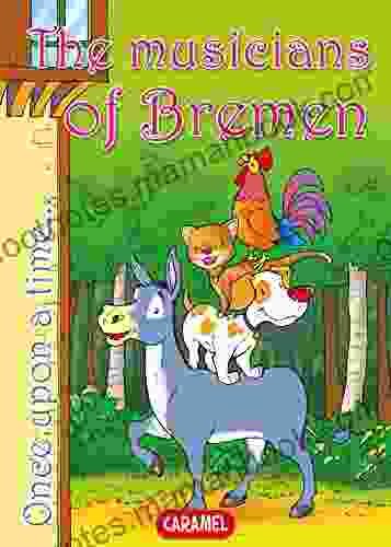 The Musicians Of Bremen: Tales And Stories For Children (Once Upon A Time 5)