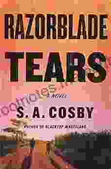 Razorblade Tears: A Novel S A Cosby