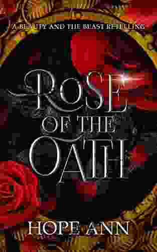 Rose Of The Oath: A Beauty And The Beast Novella (Legends Of Light 1)