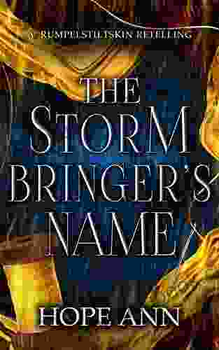 The Stormbringer S Name: A Rumplestiltskin Novella (Legends Of Light 5)