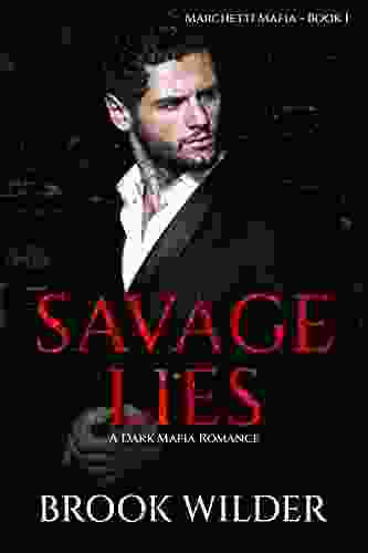 Savage Lies: A Dark Mafia Romance (Marchetti Mafia 1)