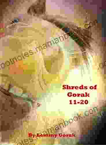 Shreds of Gorak: 11 20 (Short reads of Gorak 2)