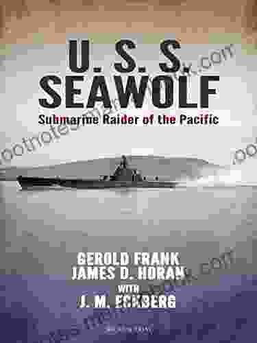 U S S Seawolf: Submarine Raider Of The Pacific