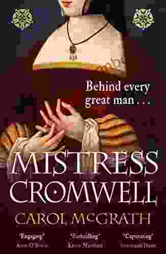 Mistress Cromwell: The breathtaking and absolutely gripping Tudor novel from the acclaimed author of the SHE WOLVES trilogy