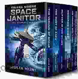 Triana Moore Space Janitor: The Complete Humorous Sci Fi Mystery