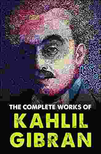 The Complete Works Of Kahlil Gibran (Digital Fire Super Combos 4)