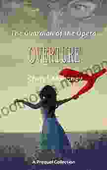 Overture: A Phantom of the Opera Prequel Collection (The Guardian of the Opera)