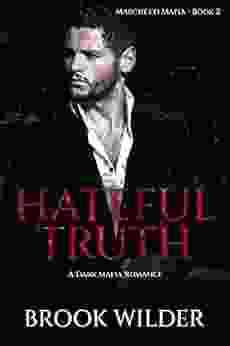 Hateful Truth: A Dark Mafia Romance (Marchetti Mafia 2)