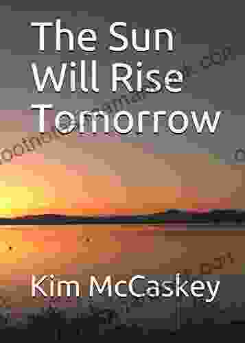 The Sun Will Rise Tomorrow