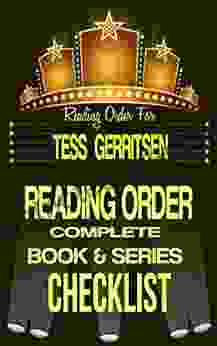 TESS GERRITSEN: READING ORDER CHECKLIST: LIST INCLUDES HER: ROMANTIC THRILLERS MEDICAL THRILLERS RIZZOLI ISLES MORE Reading Order Checklists 50)