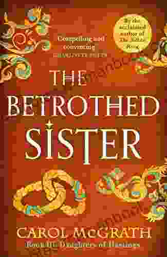 The Betrothed Sister: The Daughters of Hastings Trilogy