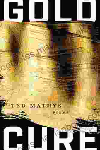 Gold Cure Ted Mathys